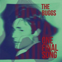 The Buggs: One Final Song