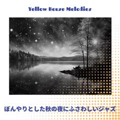 Yellow House Melodies: Melodic Moonlight Jazz