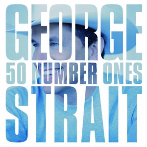 George Strait: I Hate Everything