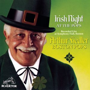 Arthur Fiedler: Irish Night At The Pops