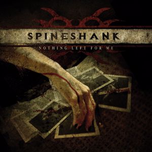 Spineshank: Nothing Left for Me