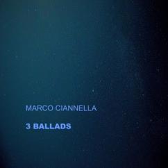 Marco Ciannella: Ballad 3