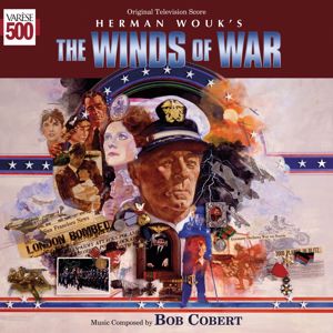 Bob Cobert: The Winds Of War (Original Television Score)