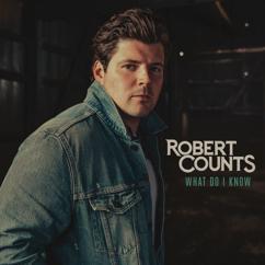 Robert Counts: What Do I Know