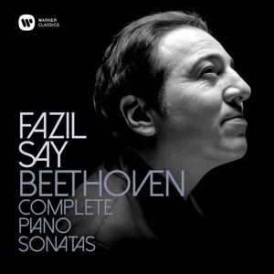 Fazil Say: Beethoven: Complete Piano Sonatas