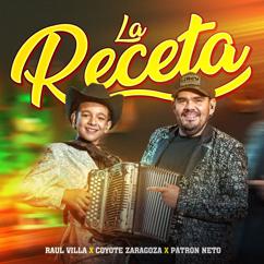 Raul Villa, Coyote Zaragoza, Los Del Patrón: La Receta