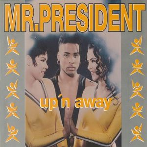 Mr. President: Up'n Away (Radio Mix)