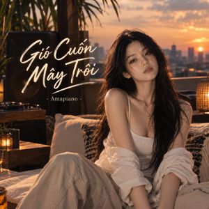 DK Media: Gió Cuốn Mây Trôi - Amapiano