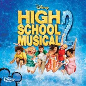 High School Musical Cast, Disney: High School Musical 2 (Original Soundtrack)