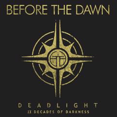 Before The Dawn: The Bitter End
