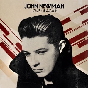 John Newman: Love Me Again