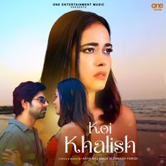 Altamash Faridi: Koi Khalish