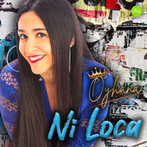 Oyhana: Ni Loca