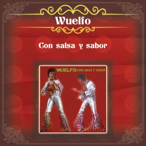 Wuelfo: Wuelfo Con Salsa y Sabor