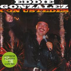 Eddie Gonzalez: Necesito