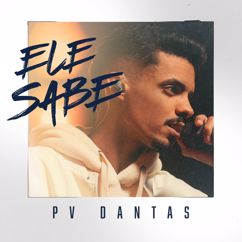 PV Dantas: Ele Sabe (Ao Vivo) (Ele Sabe)