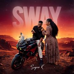 Super K: Sway