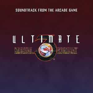 Dan Forden: Ultimate Mortal Kombat 3 (Soundtrack from the Arcade Game) (2021 Remaster)