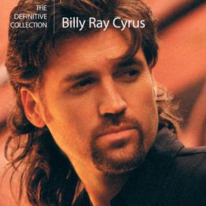 Billy Ray Cyrus: The Definitive Collection