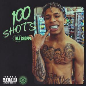 NLE Choppa: 100 Shots