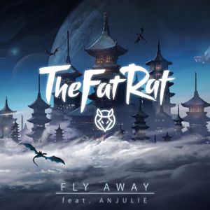 TheFatRat, Anjulie: Fly Away