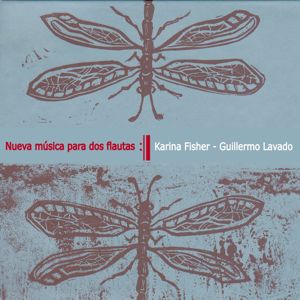 Karina Fischer & Guillermo Lavado: Nueva Música para dos Flautas