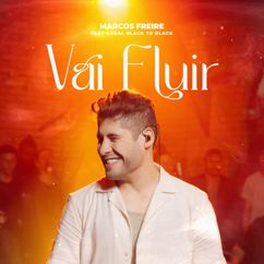 Marcos Freire, Coral Black To Black: Vai Fluir (feat. Coral Black To Black)