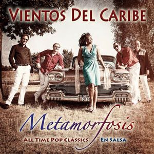 Vientos del Caribe: Metamorfosis - All Time Pop Classics, En Salsa