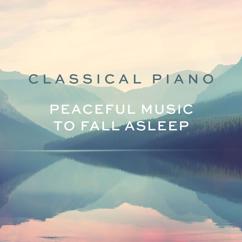 Various Artists: Classical Piano - Peaceful music to fall asleep