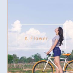 K. Flower: I Come Back