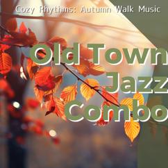 Old Town Jazz Combo: Breezing Through Autumn Leaves