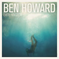 Ben Howard: Everything