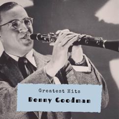 Benny Goodman: I'll Never Say "Never Again" Again
