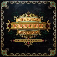 Big Bad Voodoo Daddy: Why Me?