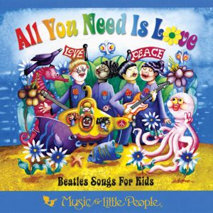 Various Artists: All You Need Is Love: Beatles Songs For Kids