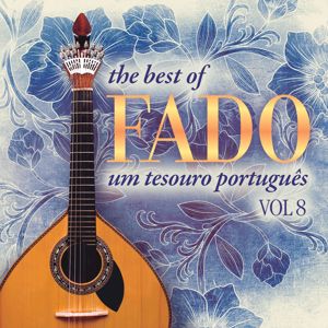 Vários Artistas: The Best of Fado: Um Tesouro Português, Vol. 8