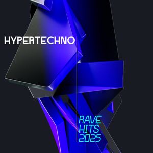 Various Artists: Hypertechno Rave Hits 2025