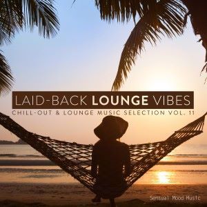 Various Artists: Laid-Back Lounge Vibes, Vol. 11