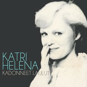 Katri Helena: Kadonneet laulut