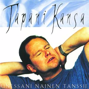 Tapani Kansa: Rakastellessasi Saat Sen Tietää (Have You Ever Really Loved A Woman)