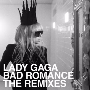 Lady Gaga: Bad Romance Remixes