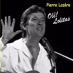 Pierre Lozère: Olé! Lolitas