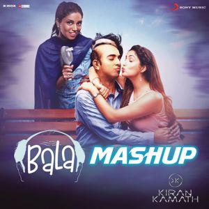 Sachin-Jigar, B Praak & DJ Kiran Kamath: Bala Mashup (From "Bala")