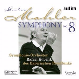 Chor des Westdeutschen Rundfunks, Münchner MotettenChor, Rafael Kubelik, Regensburger Domspatzen & Symphonieorchester des Bayerischen Rundfunks: Gustav Mahler: Symphony No. 8