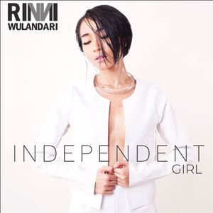 Rinni Wulandari: Independent Girl (feat. Caprice & Willy Winarko)