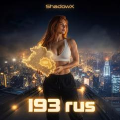 ShadowX: 193 rus