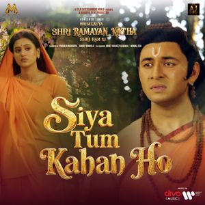 Shahid Mallya & Vaishali Samant & Jaidev Jonwal & Ashish & Dev: Siya Tum Kahan Ho (From "Mahakaya Shri Ramayan Katha Shri Ram Ki")