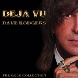 Dave Rodgers: Deja Vu: The Gold Collection