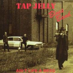 Tap Jelly Blues Band: My Baby Betrayed Me