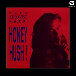 Pepe Ahlqvist And H.A.R.P.: Honey Hush!